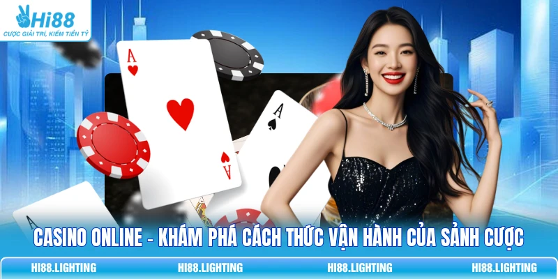 Casino Online - Khám Phá Cách Thức Vận Hành Của Sảnh Cược 10 Casino Online - Khám Phá Cách Thức Vận Hành Của Sảnh Cược